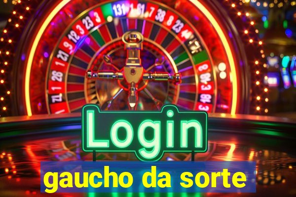 gaucho da sorte